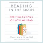 Reading in the Brain : The New Science of How We Read cover image cdn
