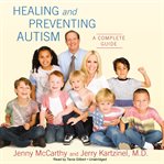 Healing and Preventing Autism : A Complete Guide cover image cdn