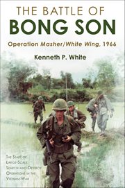 The Battle of Bong Son : Operation Masher/White Wing, 1966 cover image cdn