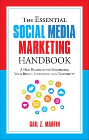 The Essential Social Media Marketing Handbook : A New Roadmap For Maximizing Your Brand, Influence, And Credibility cover image cdn