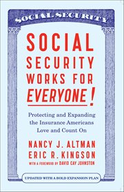 Social Security Works for Everyone! : Protecting And Expanding The Insurance Americans Love And Count On cover image cdn