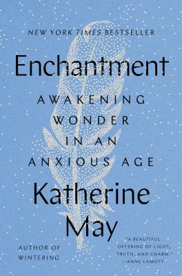 Enchantment Awakening Wonder in an Anxious Age  cover image cdn