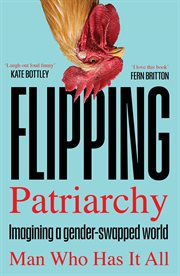 Flipping Patriarchy : Imagining a Gender-swapped World cover image cdn
