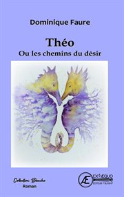 Théo ou les chemins du désir cover image cdn