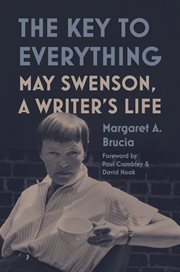 The Key to Everything : May Swenson, A Writer's Life cover image cdn