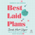 Best Laid Plans : A Simple Planning System For Living A Life That You Love cover image cdn