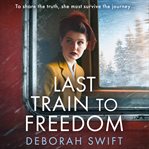 Last Train to Freedom cover image cdn