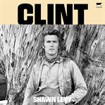 Clint : The Man and the Movies cover image cdn