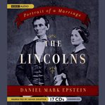 The Lincolns : Portrait of a Marriage cover image cdn