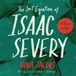 The Last Equation of Isaac Severy : A Novel in Clues cover image cdn