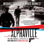 Alphaville : 1988, Crime, Punishment, and the Battle for New York City's Lower East Side cover image cdn