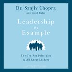 Leadership by Example : The Ten Key Principles of All Great Leaders cover image cdn