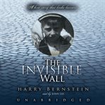 The Invisible Wall : A Love Story That Broke Barriers cover image cdn