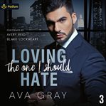 Loving the One I Should Hate cover image cdn