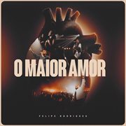 O Maior Amor (Ao Vivo) cover image cdn
