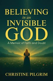 Believing in an Invisible God cover image cdn