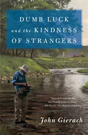 Dumb Luck and the Kindness of Strangers cover image cdn