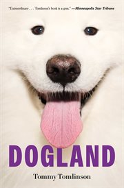 Dogland : Passion, Glory, and Lots of Slobber at the Westminster Dog Show cover image cdn
