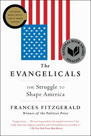 The Evangelicals : The Struggle to Shape America cover image cdn