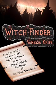 Witch-Finder: A Chronicle of the Staff and Students of the Theological College of St. Van Helsing cover image cdn