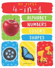 My First 4 in 1: Alphabet, Numbers, Colors, Shapes cover image cdn