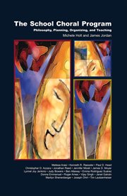 The School Choral Program : Philosophy, Planning, Organizing, And Teaching cover image cdn