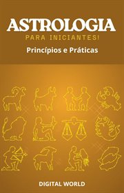 Astrologia para iniciantes : Princípios e Práticas cover image cdn
