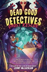 Dead Good Detectives: Ghost Rescue cover image cdn