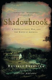 Shadowbrook : A Novel of Love, War, and the Birth of America cover image cdn