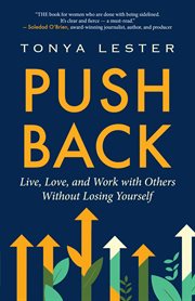 Push Back : Live, Love, And Work With Others Without Losing Yourself cover image cdn