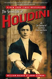 The Secret Life of Houdini : The Making of America's First Superhero cover image cdn