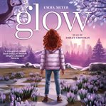 Glow : An Inspiring Chapter Book for Girls cover image cdn