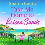 Take Me Home to Kelsea Sands cover image cdn