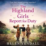 The Highland Girls Report for Duty cover image cdn