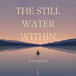The Still Water Within : A Guided Evening Meditation for Deep Calm and Restful Sleep cover image cdn