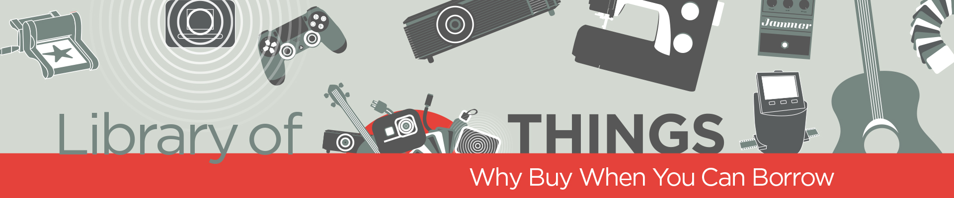 Library of Things: Why Buy When You Can Borrow