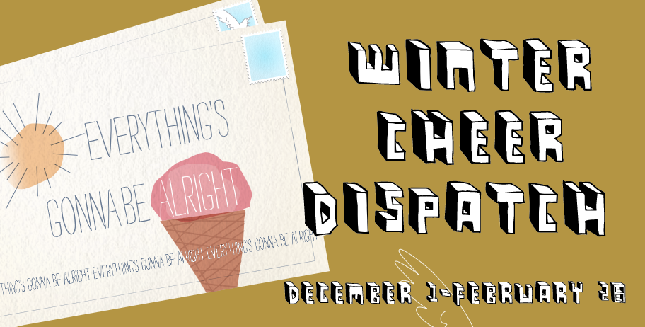 Winter Cheer Dispatch logo with drawn images of postcards with positive messages written on them