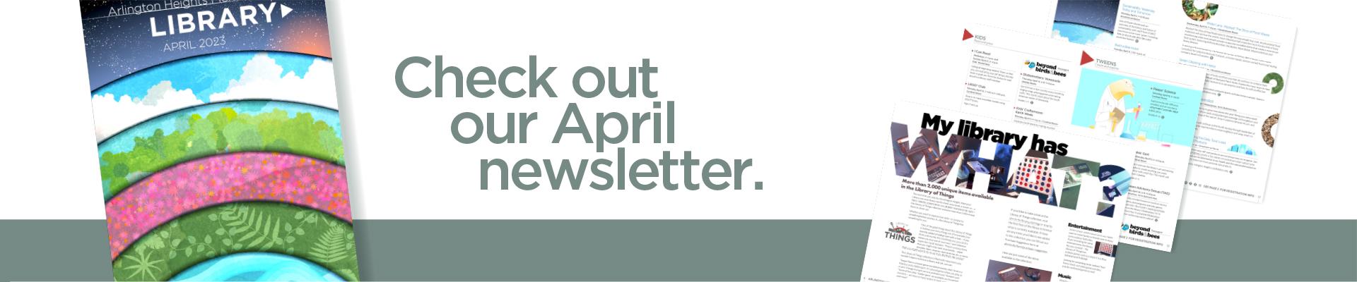 Check out our April newsletter